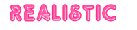 Realistic